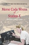 Morse Code Wrens of Station X - Anne Glyn-Jones - 9781845409081