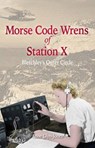 Morse Code Wrens of Station X - GLYN-JONES,  Anne - 9781845409098
