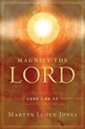 Magnify the Lord - Martyn Lloyd-Jones - 9781845507541
