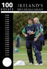 Ireland's 100 Cricket Greats: 100 Greats - Gerald Siggins ; James Fitzgerald - 9781845885649