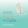 1000 Paths to Calm - BAIRD,  David - 9781846015212