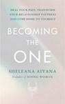 Becoming the One - Sheleana Aiyana - 9781846046858