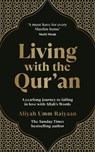 Living with the Qur’an - Aliyah Umm Raiyaan - 9781846048197