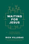 Waiting for Jesus - Rich Villodas - 9781846049033