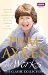 Pam Ayres - The Works: The Classic Collection - Pam Ayres - 9781846077937