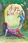 A Shakespeare Story: As You Like It - Andrew Matthews - 9781846161872