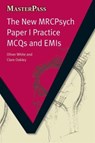 The New MRCPsych Paper I Practice MCQs and EMIs - OLIVER WHITE ; CLARE OAKLEY ; MOGOBE (UNIVERSITY OF LIMPOPO,  South Africa) Ramose - 9781846192548