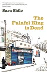 The Falafel King Is Dead - Sara Shilo - 9781846273384
