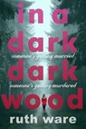 In a Dark, Dark Wood - WARE,  Ruth - 9781846558917