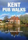 Kent Pub Walks - David Staines ; Hilary Staines - 9781846743412