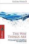 Way Things Are, The – A Living Approach to Buddhism - Lama Nydahl - 9781846940422