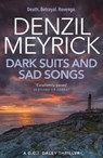 Dark Suits and Sad Songs - Denzil Meyrick - 9781846973154