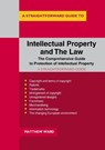 A Straightforward Guide To Intellectual Property And The Law - Matthew Ward - 9781847169631