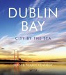 Dublin Bay - Sean Kennedy ; Niamh Kennedy - 9781847179234