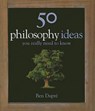 50 Philosophy Ideas You Really Need to Know - DUPRE,  Ben - 9781847241498