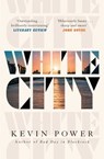 White City - Kevin Power - 9781847399427