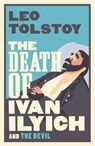 The Death of Ivan Ilyich: New Translation - Leo Tolstoy - 9781847493637