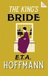 The King's Bride - E.T.A. Hoffmann - 9781847499257