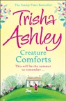 Creature Comforts - Trisha Ashley - 9781847562791