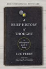 A Brief History of Thought - Luc Ferry - 9781847672872
