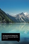 Ten Arguments For Deleting Your Social Media Accounts Right Now - Jaron Lanier - 9781847925398