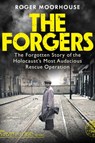 The Forgers - Roger Moorhouse - 9781847926760