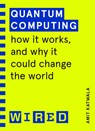 Quantum Computing (WIRED guides) - Amit Katwala ; WIRED - 9781847943262