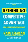 Rethinking Competitive Advantage - Ram Charan - 9781847943477