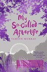 My So-Called Afterlife - Tamsyn Murray - 9781848120570