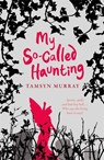 My So-Called Haunting - MURRAY,  Tamsyn - 9781848120921