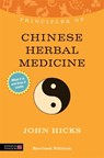Principles of Chinese Herbal Medicine - John Hicks - 9781848191334