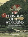 The Founders of the Werkbund - W. Owen Harrod - 9781848227385