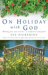 On Holiday with God - Sue Pickering - 9781848252134