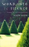 Word into Silence - MAIN,  John - 9781848253698