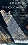 The Way of Unknowing - MAIN,  John - 9781848254169
