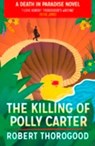 The Killing Of Polly Carter - Robert Thorogood - 9781848454439