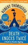 Death Knocks Twice - Robert Thorogood - 9781848455252
