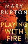 Playing With Fire - Mary Burton - 9781848459014