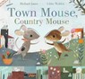 Town mouse, country mouse - libby walden - 9781848575462