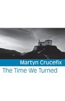 The Time We Turned - Martyn Crucefix - 9781848613683