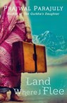Land Where I Flee - Prajwal Parajuly - 9781848665354