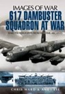 617 Dambuster Squadron at War - WARD,  Chris - 9781848840195