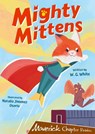 Mighty Mittens - W.G. White - 9781848869134