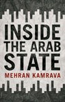Inside the Arab State - Mehran Kamrava - 9781849049399