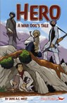 Hero: A War Dog's Tale - Jane A. C. West - 9781849262675