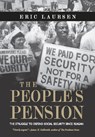 The People's Pension: The Struggle to Defend Social Security Since Reagan - Eric Laursen - 9781849351010