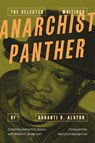Anarchist Panther: The Selected Writings of Ashanti O. Alston - Ashanti Omowali Alston - 9781849356022