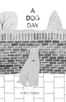 A Dog Day - Emily Rand - 9781849762908