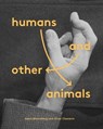 Humans and Other Animals - BROOMBERG,  Adam - 9781849763677
