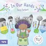 In Our Hands - Lucy Farfort - 9781849769082